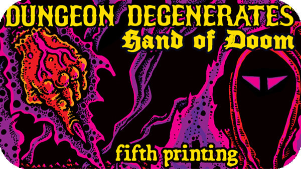 DUNGEON DEGENERATES 5TH PRINTING KICKSTARTER