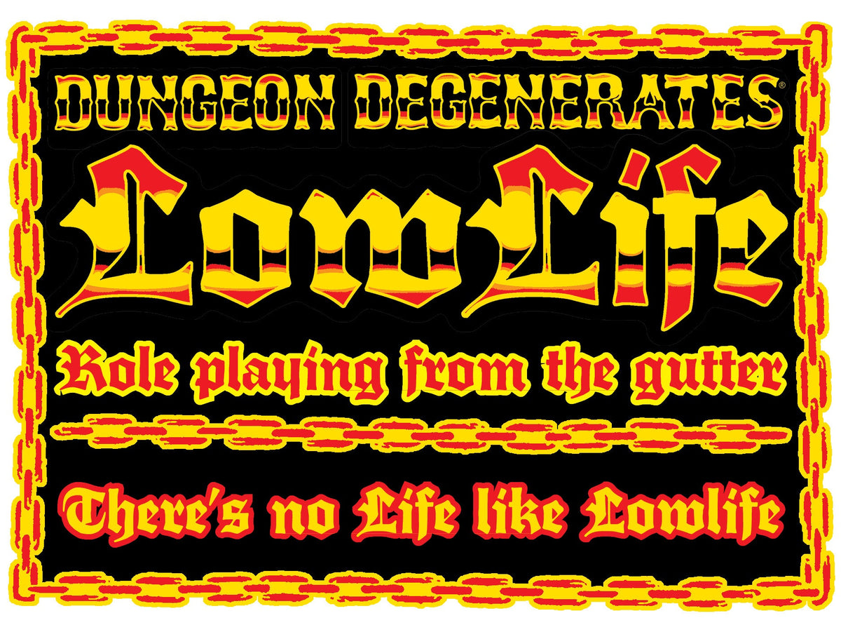 THERE'S NO LIFE LIKE LOWLIFE