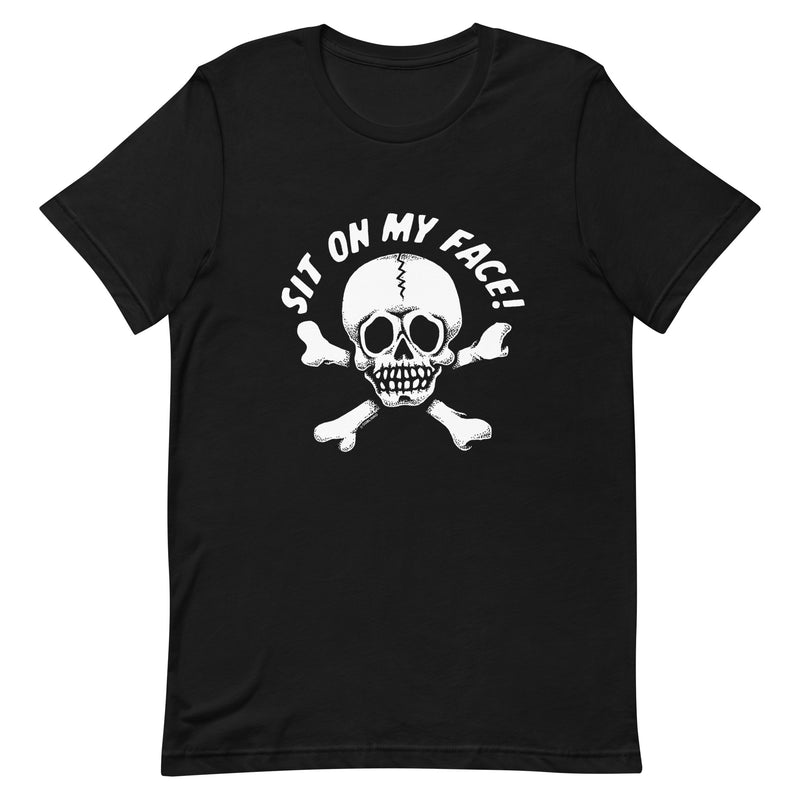 Sit On My Face Unisex t-shirt