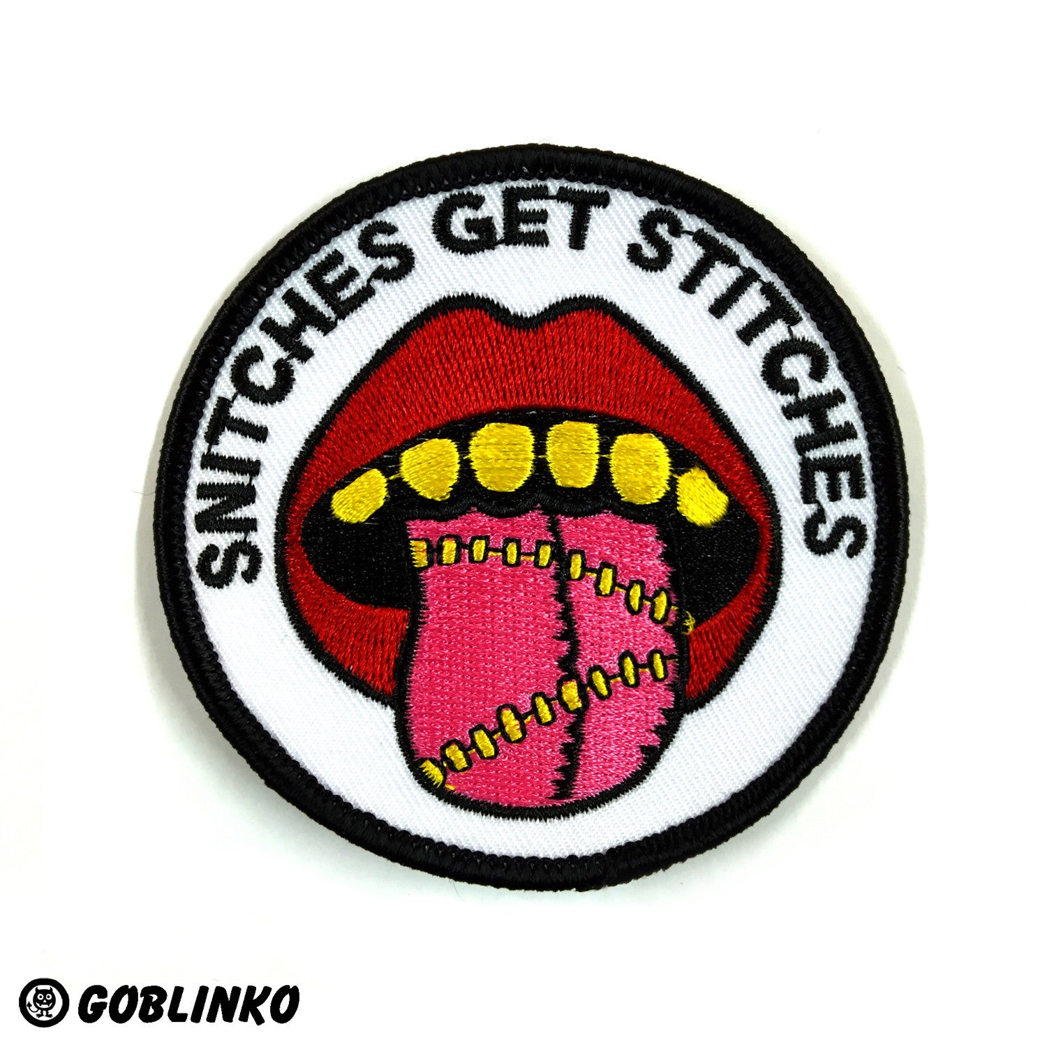 Snitches Get Stitches Patch