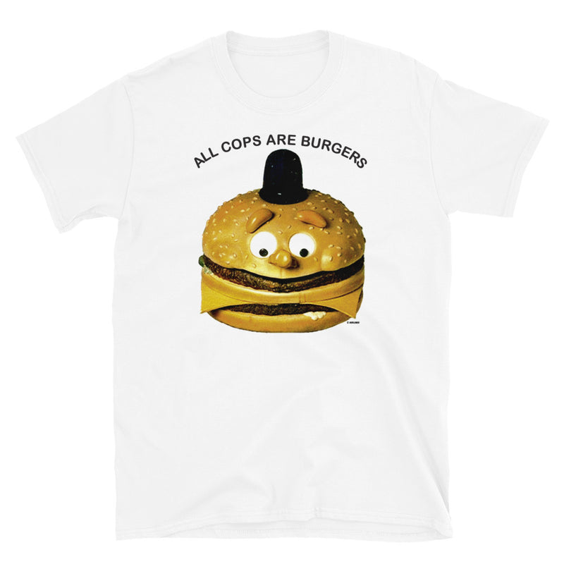 All Cops Are Burgers Short-Sleeve Unisex T-Shirt
